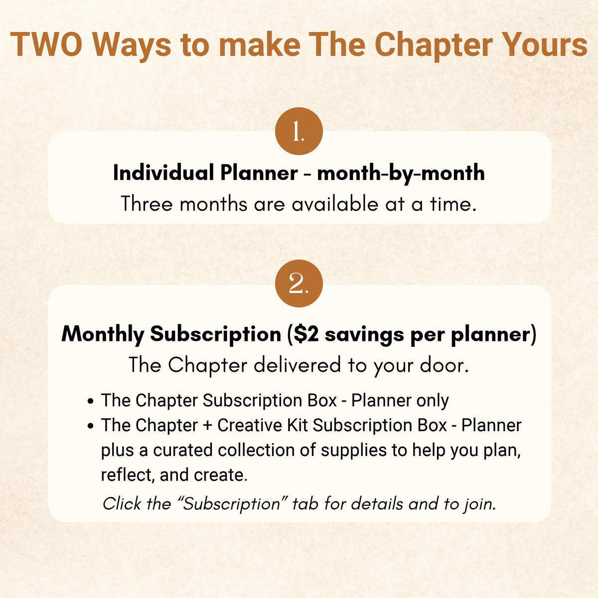Two ways to buy The Chapter: an individual monthly planner or a subscription that saves $2 on every Chapter